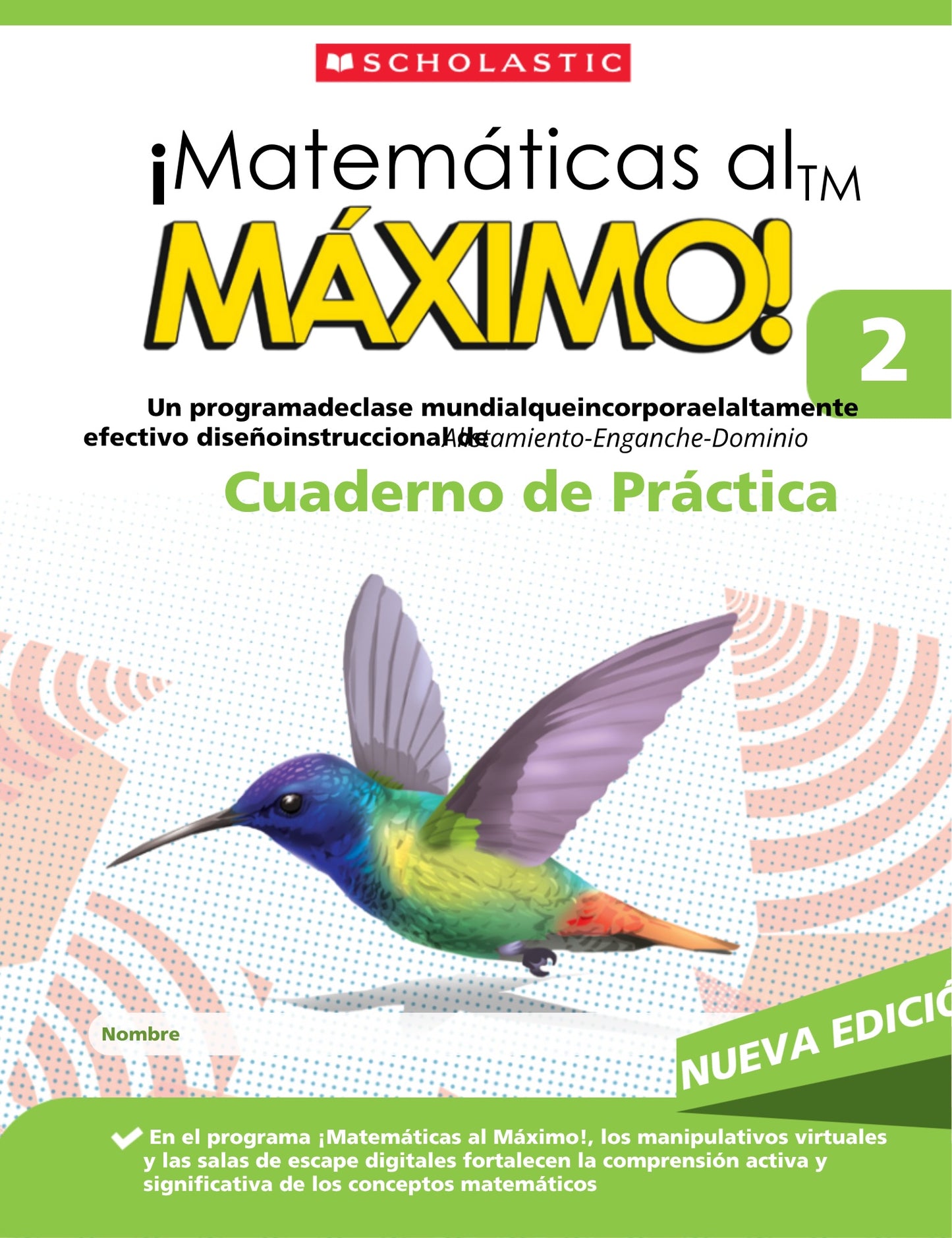 Matemáticas al Máximo Texto y Cuaderno de práctica Gr. 2. Nueva edición.